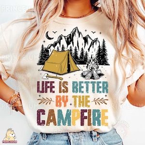 Life Is Better By the Campfire Sublimation Design, Rustic Camping Digital, Tent Fire PNG, Mountain Outdoor, Adventure Nature Download