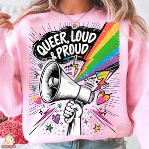 Queer, Loud & Proud PNG Rainbow Megaphone Sublimation Design LGBTQ Pride Clipart Digital Download Feminist Shirt Art Png, Pride Month Png