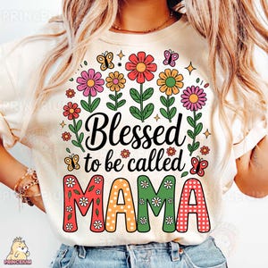 Gesegnet, Mama Sublimationsdesign genannt zu werden, digitale Blumendatei, Muttertag PNG, Schmetterlingsblumen-Shirt bedruckbar, niedliche Mama Kunst Png