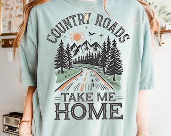 Country Roads Take Me Home Sublimation Design, Vintage Mountain Forest Digital File, Rustic Nature PNG, Scenic Drive Shirt Clipart Png