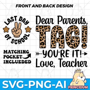 Cari genitori, Taggate! Lo sei! Love Teachers, Summer Vacation Svg, Camicia insegnante, Happy Last Day of School Svg