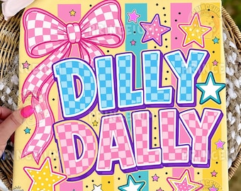 Dilly Dally Png, Retro Png, Coquette Bow Design, Colorful Typography, Preppy style, Girly Sublimation, Digital Download