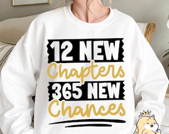 12 New Chapters 365 New Chances Svg, New Years, Funny Saying, Sublimation, Happy New Year 2024 Svg, Sublimation Cricut Cut Files