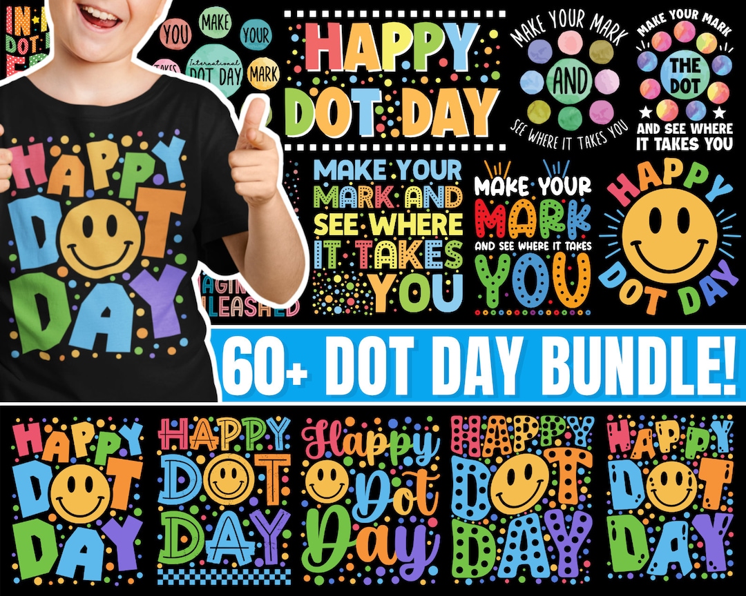 Dot Day 60+ Bundle, Make Your Mark and See Where It Takes You, Dot Day ...