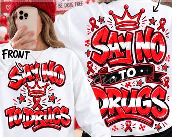 Say No To Drugs Png, Red Ribbon Week Png, Crown Graffiti Lettering, Drug Free Awareness, Front and Back Sublimation Design