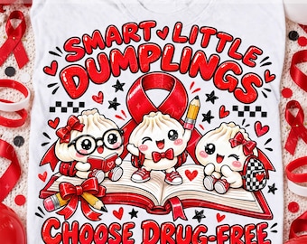 Smart Little Dumplings Choose Drug Free Png, Red Ribbon Week Png, Cute Dumpling Students, Preppy Teacher School Sublimation