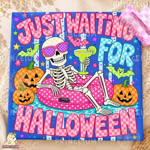 May include: A rectangular graphic print featuring a skeleton wearing pink polka-dot sunglasses, lounging in a pink polka-dot pool float while holding a green margarita. The text reads JUST WAITING FOR HALLOWEEN, surrounded by orange pumpkins and bats.