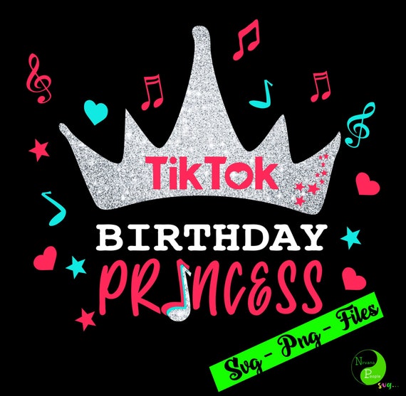 Tik Tok Princess Birthday SVG Tik Tok Mom Dad Squad SVG Tik | Etsy
