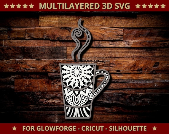 3D Coffee SVG Mandala Svg Cut File for Glowforge Laser Cut Silhouette Cricut Cutting Machine 3D Mandala Zentangle 4 Multi Layers