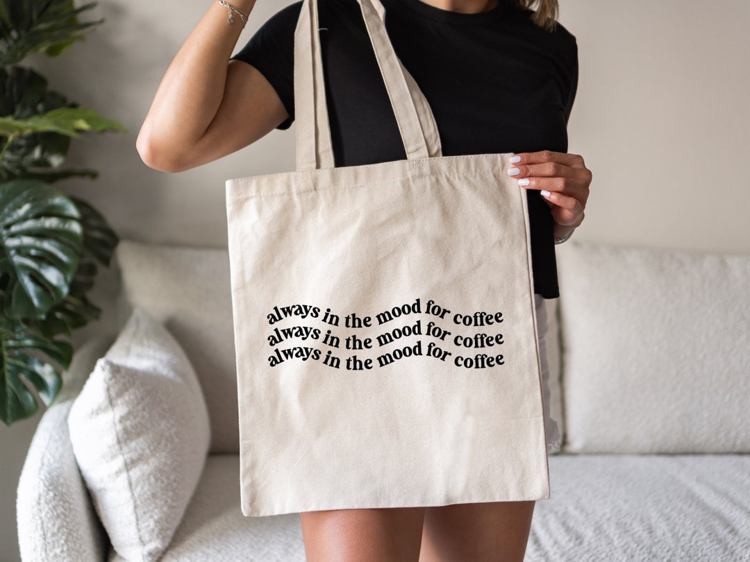 Always in the Mood for Coffee Tote Bag Trendy Tote Bag Retro - Etsy