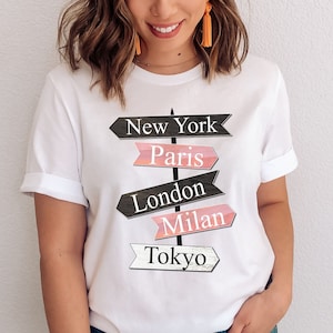 New York Paris London T Shirt Gift Fashion Week Shirt Fashionista Top Gift for Her Girlfriend Stylist Gifts Around the World Traveler Tshirt