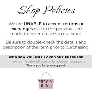 May include: A white background with the text "Shop Policies" in cursive. The text explains the store's return policy, emphasizing personalized, made-to-order items. It also includes a logo of a tote bag with the words "Totes Chic".