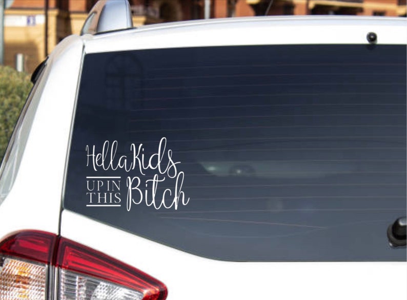 Hella Kids Funny Kids Car Decal Funny Mom Car Decal