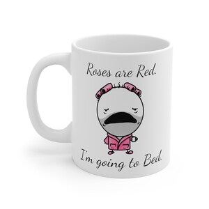 Drôle de citation fatiguée - Les roses sont rouges, je vais me coucher 11oz Tasse à café