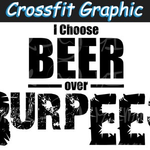 Jag väljer öl framför burpees - Grafik för t-shirt, klistermärken och mer