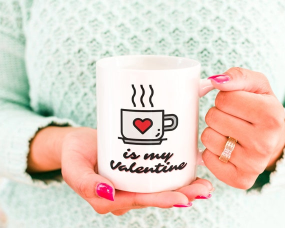 Download Coffee Valentines Svg Coffee Is My Valentine Svg Funny Etsy