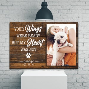 Custom Photo, Personalized Pet Memorial Canvas, Pet Loss Canvas, Cat Loss Gift, Dog Loss Gift, Your Wings Were Ready My Heart Was Not Canvas