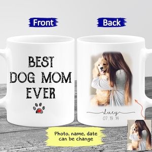 Personalized Dog Mom Mug, Dog Lover Gift, Best Friend Mug, Custom Dog Mug, Best Dog Mom Ever Mug, Dog Gift For Women, Gift For Dog Lover