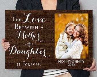 Personalized Mother's Day Gift, Custom Picture Frame, Mother Daughter Gift, Gift For Mom, The Love Between A Mother And Daughter Is Forever