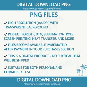 May include: A digital download PNG graphic with the text "PNG FILES". The image highlights features like high resolution, transparent background, and suitability for various printing methods. It also states that the files are available immediately after purchase and are for personal and commercial use.
