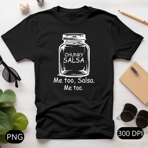 Funny Salsa Png, Chunky Salsa, Me Too Salsa, Me too Png