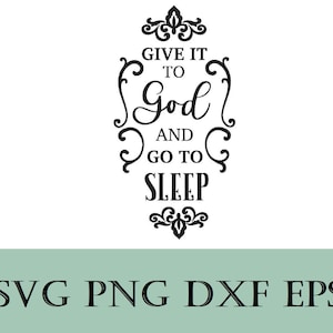 give it to god and go to sleep svg dxf png eps