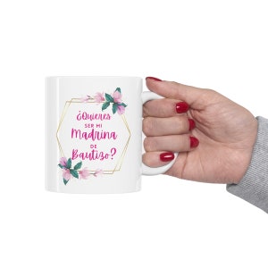 Madrina Proposal in Spanish | Quieres ser mi Madrina Ceramic Mug 11oz