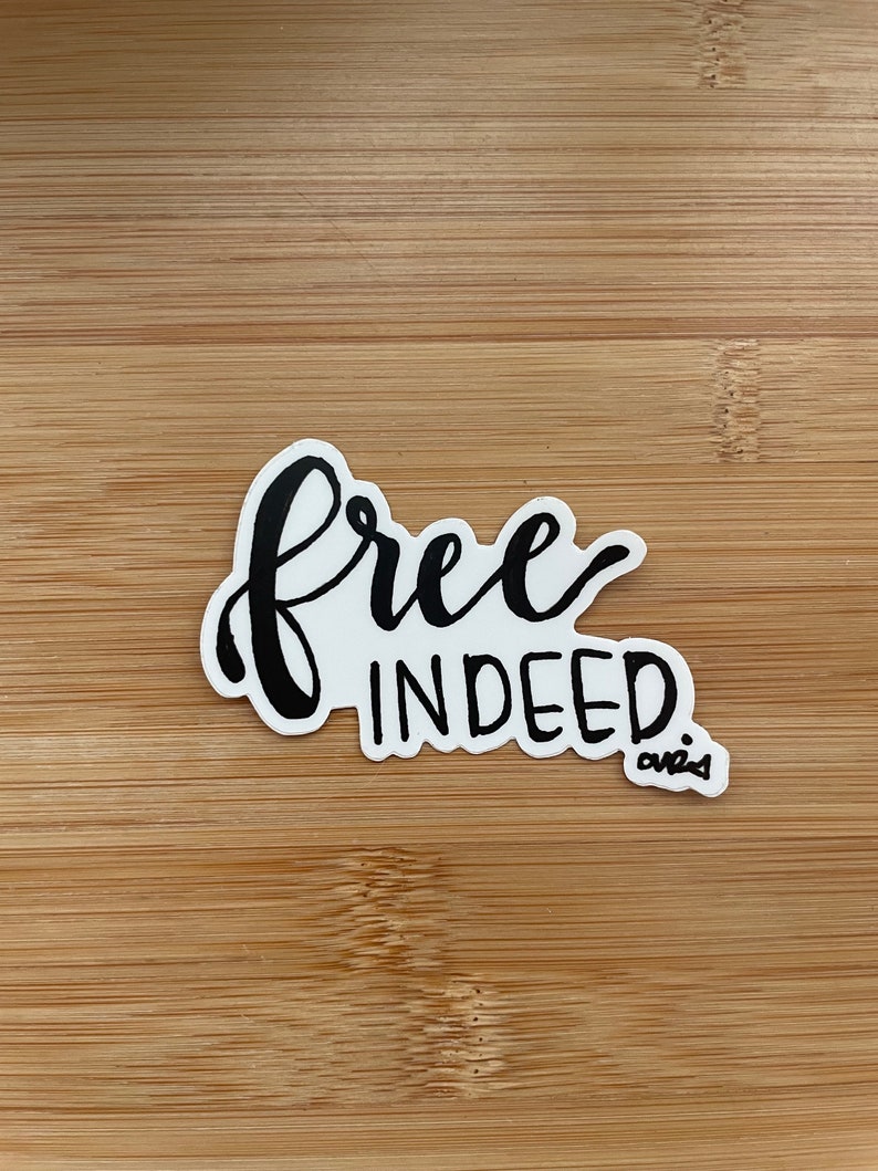 Sticker Code Indeed Free Indeed Sticker, Scripture Sticker, Biblical Calligraphy, Christian ...
