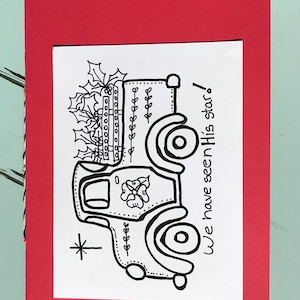 May include: A black and white illustration of a truck carrying a Christmas tree with the text "We have seen His star!"