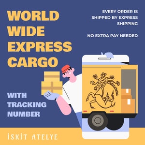May include: A yellow delivery truck with a deer graphic on the side, a person holding a stack of boxes, and the text "WORLD WIDE EXPRESS CARGO WITH TRACKING NUMBER İSKİT ATELYE" on a blue background. Every order is shipped by express shipping. No extra pay needed.