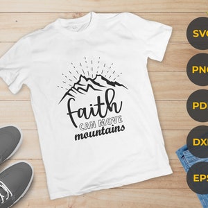 Geloof kan bergen verzetten svg, Geloof citeert svg, Geloof svg voor shirt, Christelijke uitspraken svg, Christelijke shirts svg, Religieuze citaten svg