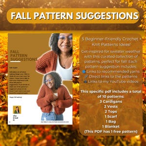 May include: A digital download of 10 crochet and knit patterns for fall. The patterns include cardigans, vests, tops, a scarf, a bag, and a blanket. The PDF includes links to recommended yarns, direct links to the patterns, and links to YouTube videos.