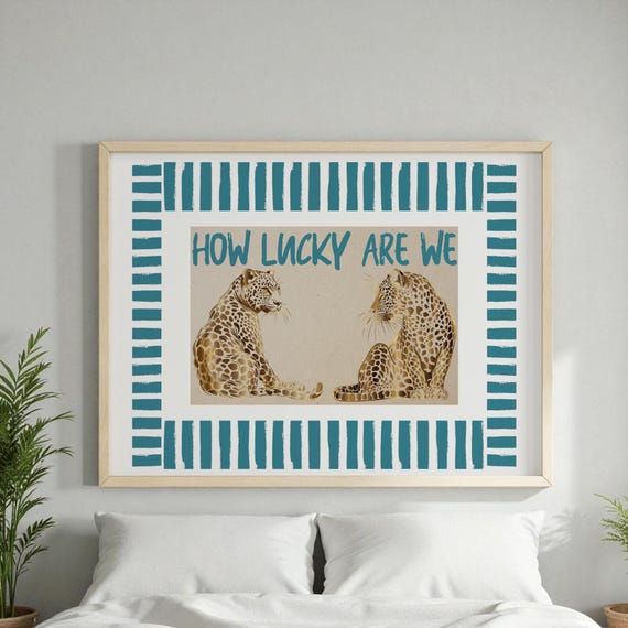 How Lucky Are We Dorm Room Print, Trendy Teal and Cheetah Print Apartment Wall Print, Preppy College Bedroom Art Poster