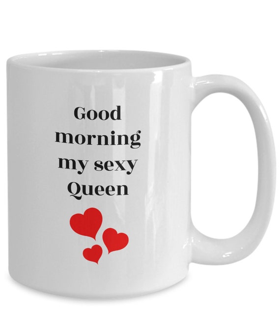 Good Morning My Sexy Queen Mug Coffee Cup Funny - Etsy Canada Good Morning My Sexy Queen Mug Coffee Cup Funny - Etsy Canada