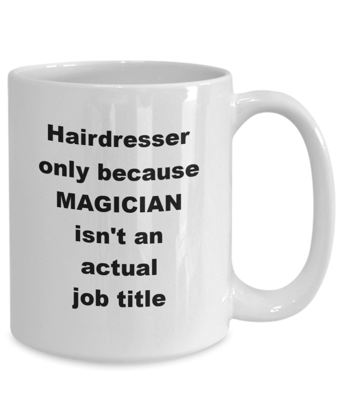 Hairdressing Mug Coffee Cup, Best Hairdresser Ever Mug, Hairdresser