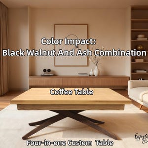 May include: A custom coffee table with a black walnut and ash combination. The table has a light wood top and a dark, crossed-leg base. The image text reads "Color Impact: Black Walnut And Ash Combination" and "Four-in-one Custom Table."