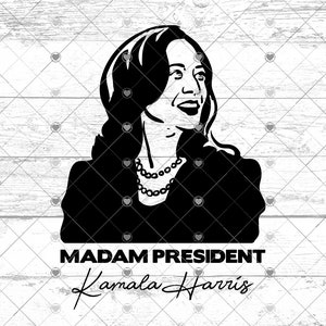 Kamala Harris Präsidentin 2024 SVG, Madam Präsidentin Kamala Harris svg png, Frauenpower Komma la SVG Wahl 2024 Design png