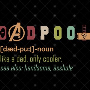 Dadpool svg, wie ein Vater aber nur cooler svg, png, Dadpool Definition SVG, Vatertag SVG PNG