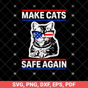 Vuelve a hacer que los gatos estén seguros SVG, divertida bandera de EE. UU. para amantes de los gatos svg png