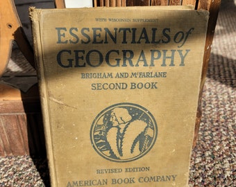 Antique Text Book Essentials of Geography (with Wisconsin Supplement)- 1920