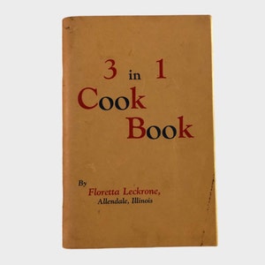Three in One Cookbook by Floretta Leckrone, 1960, Vintage Recipes, Paperback