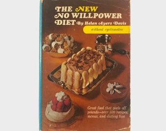 The New No Willpower Diet, Helen Ayers Davis, Revised Edition, 1970, Vintage Hard Cover Cookbook with Dust Jacket