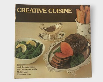 Creative Cuisine, Recipes and Instructions for Cookware with MultiCore Construction, 1987, Dart Industries, Vintage Cookbook