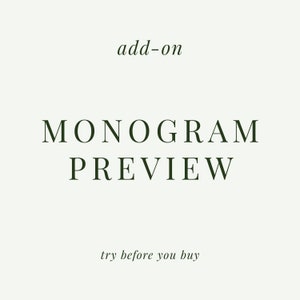 May include: Text that reads "add-on" above the text "MONOGRAM PREVIEW" and below the text "try before you buy".