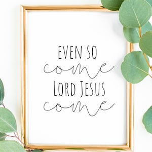Even So Come, Lord Jesus Come Print | Art mural chrétien minimal, téléchargement immédiat