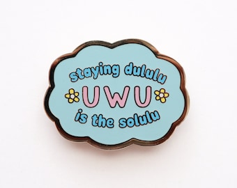 Dululu UWU Solulu Enamel Pin