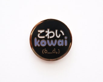 Kowai Enamel Pin