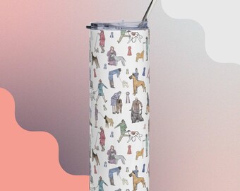 At The Dog Show! 20oz Stainless steel tumbler