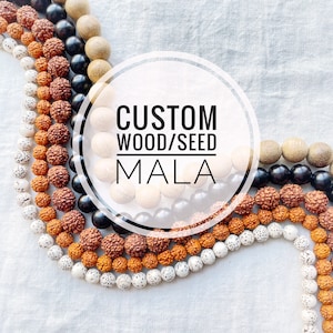 Custom Wood/Seed Mala, Custom Prayer Beads, Sandalwood, Ebony, Rudraksha, Bodhi, Lotus Seed