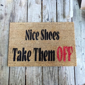 Nice Shoes, Take Them Off